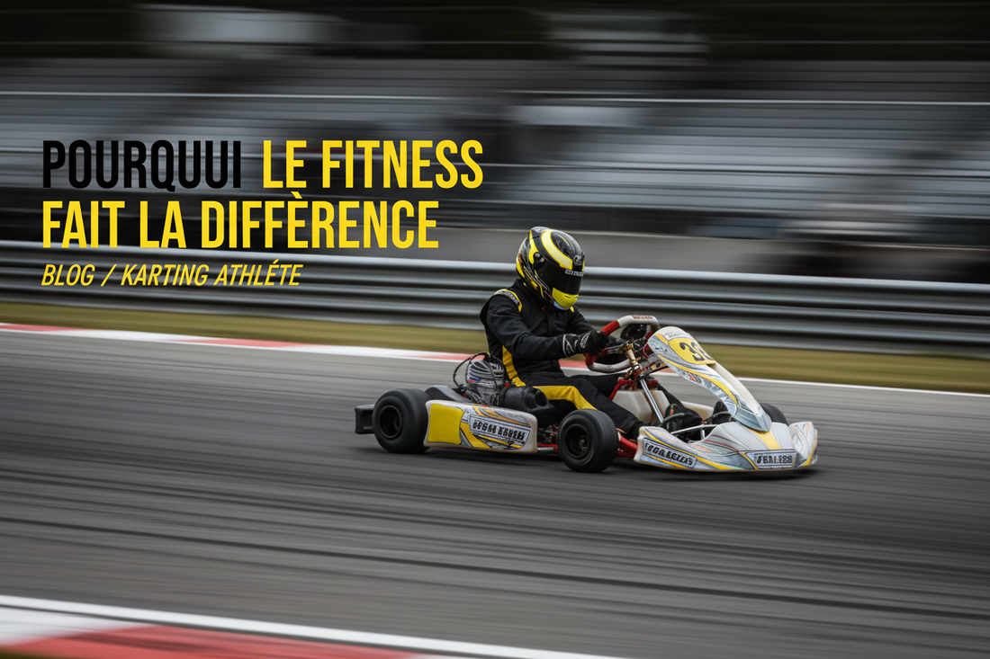 Karting et préparation physique : pourquoi le fitness fait la différence
